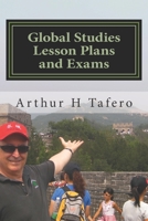 Global Studies Lesson Plans and Exams: A Course Outline for AP, Honors and Regents Exams 2nd Edition 1492287784 Book Cover