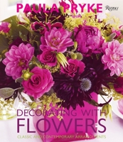 Decorating with Flowers: Classic and Contemporary Arrangements 0847834298 Book Cover