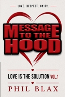 MESSAGE TO THE HOOD: LOVE IS THE SOLUTION vol.1 B0H2PS94MZ Book Cover
