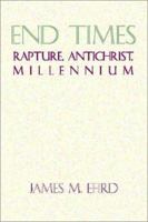 End-Times: Rapture, Antichrist, Millennium : What the Bible Says (Contemporary Christian Concerns) 0687117879 Book Cover
