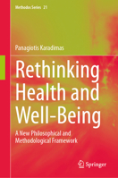 Rethinking Health and Well-Being: A New Philosophical and Methodological Framework (Methodos Series, 21) 3032285968 Book Cover