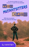 The Mutantsitters Club 1991160364 Book Cover