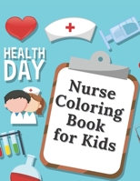 Nurse Coloring Book For Kids: medicine colouring workbook student hospital B091H15V37 Book Cover