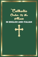 Catholic Order of the Mass in English and Italian: B0957J9YBM Book Cover