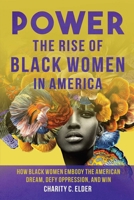 Power: The Rise of Black Women in America 151077002X Book Cover