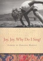 Joy Joy Why Do I Sing? 0889614407 Book Cover