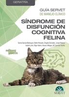 Guía Servet de manejo clínico: Geriatría. Síndrome de disfunción cognitiva felina (Spanish Edition) 8418020288 Book Cover