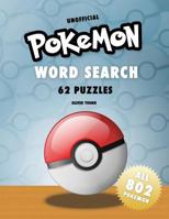 Pokemon Word Search: 62 Puzzles - Unofficial 1974289354 Book Cover