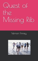 Quest of the Missing Rib 1727841735 Book Cover