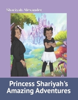 Princess Shariyah's Amazing Adventures B0C1J5J39Y Book Cover