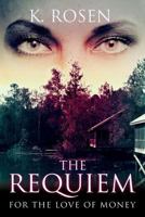 The Requiem: For The Love of Money 0692277390 Book Cover