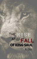 Rise and Fall of King Saul 1945066342 Book Cover
