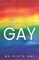 Dad I'm Gay B0DQLQWRX2 Book Cover