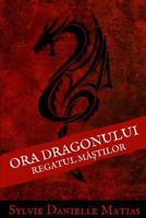 Ora Dragonului: Regatul M 1387733443 Book Cover