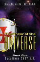 The Order of the Universe: Book One: Excalibar 7287 A.D. 0741445336 Book Cover
