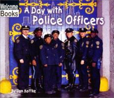 A Day With Police Officers (Welcome Books) 0516245236 Book Cover