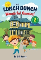 The Lunch Bunch Wonderful Onesies! 103836129X Book Cover