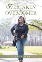From Overtaken to Overcomer 1644586754 Book Cover
