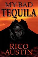 My Bad Tequila 0981978932 Book Cover