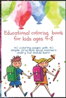 Educational coloring book for kids ages 4-8: 40 coloring pages one-side printing with 40 simple, practical good manners every kid should learn B08T43TZDW Book Cover