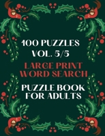 100 Puzzles Vol. 5/5 Large Print Word Search Puzzle book for adults: Puzzle book for all ages- Word search for adults large print- Perfectly sized 8.5" x 11" 0338535918 Book Cover