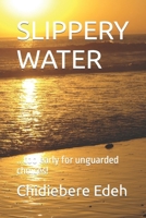 SLIPPERY WATER B0CW2T66DH Book Cover
