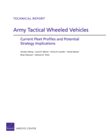 Army Tactical Wheeled Vehicles: Current Fleet Profiles and Potential Strategy Implications 0833050931 Book Cover