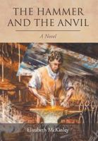 The Hammer and the Anvil 1641513306 Book Cover