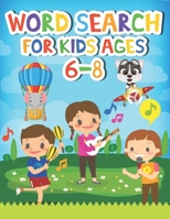 Word Search For Kids Ages 6-8: Word Fun Word Search For Kids With Definitions, Word Trivia, Quiz Questions & Answers Improve Spelling, Vocabulary, Reading Skills B09DDYHZGF Book Cover