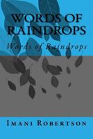 Words of Raindrops: Words of Raindrops 1523380578 Book Cover