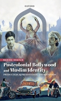 Postcolonial Bollywood and Muslim Identity 0198891016 Book Cover