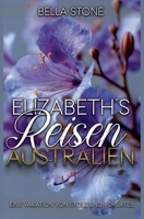 Elizabeth's Reisen: Australien: Eine Variation von Stolz und Vorurteil (Elizabeth Abroad) (German Edition) B0FQ8RGGNY Book Cover