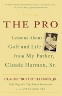 The Pro: Lessons from My Father About Golf and Life