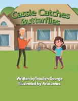 Cassie Catches Butterflies 1779480733 Book Cover