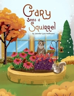 Gary Sees a Squirrel B0DSJMBSZC Book Cover