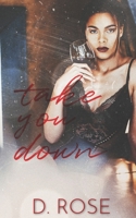 Take You Down B08L41B8BJ Book Cover