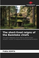 The short-lived reigns of the Bamileke chiefs 6209102530 Book Cover