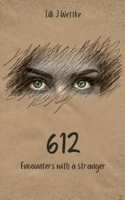 612: Encounters with a stranger (english version) 3759786383 Book Cover