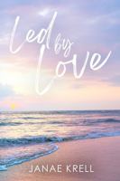 Led by Love B0FLK7CCW9 Book Cover