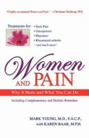 WOMEN AND PAIN: WHY IT HURTS AND WHAT YOU CAN DO 0786867949 Book Cover