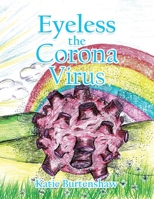 Eyeless the Corona Virus 1728356776 Book Cover
