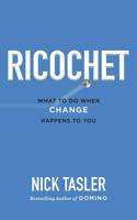 Ricochet: What to Do When Change Happens to You 1592988202 Book Cover