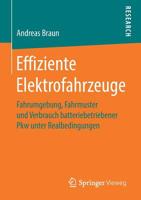 Effiziente Elektrofahrzeuge: Fahrumgebung, Fahrmuster und Verbrauch batteriebetriebener Pkw unter Realbedingungen (German Edition) 3658268808 Book Cover