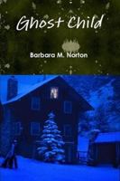 Ghost Child 0557389704 Book Cover