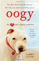 Oogy: The Dog Only a Family Could Love 0446546305 Book Cover