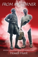 From My Corner: Social & Political Commentary 1087867126 Book Cover