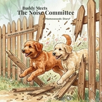 Buddy Meets the Noise Committee: A Homewoods Story B0GXJV8QLN Book Cover