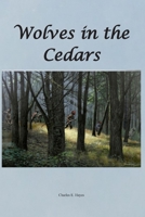Wolves in the Cedars 1696095409 Book Cover
