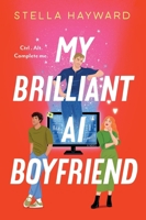 My Brilliant AI Boyfriend 0063416921 Book Cover