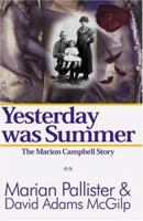 Yesterday Was Summer: The Marion Campbell Story 1906134030 Book Cover